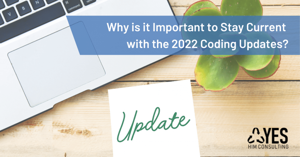 Why is it Important to Stay Current on 2022 Coding Updates Article Photo 2022 coding updates