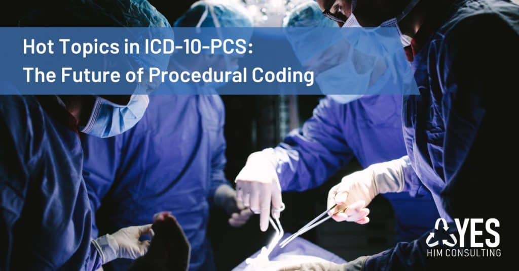hot topics in icd-10-pcs